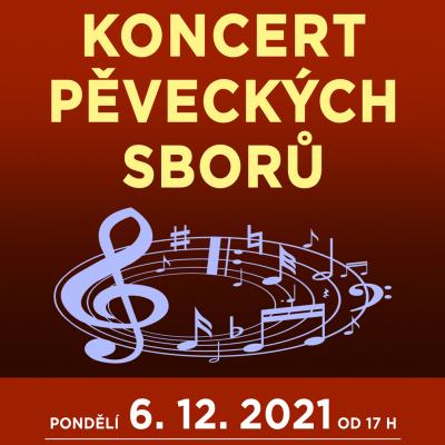 Koncert pěveckých sborů - pondělí 6. 12. 2021 od 17 h