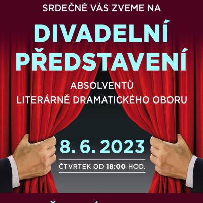 DIVADELNÍ PŘEDSTAVENÍ ABSOLVENTŮ "LDO" - ČTVRTEK 8. 6. 2023
